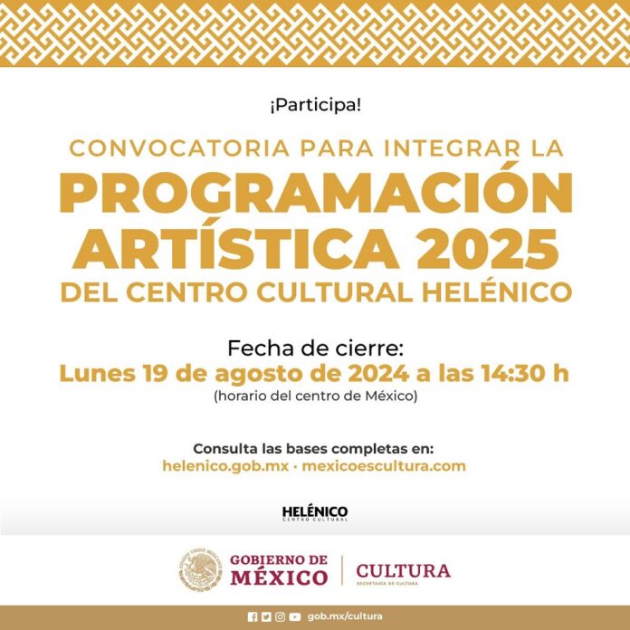 El Centro Cultural Helénico Anuncia la Convocatoria para Integrar su Programación Artística 2025 -AlternativaTlx El Centro Cultural Helénico Anuncia la Convocatoria para Integrar su Programación Artística 2025 -AlternativaTlx