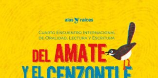 Alas y Raíces Publica los Resultados de la Invitación al 4° Encuentro Internacional de Oralidad, Lectura y Escritura “Del Amate y el Cenzontle” 2024 -AlternativaTlx