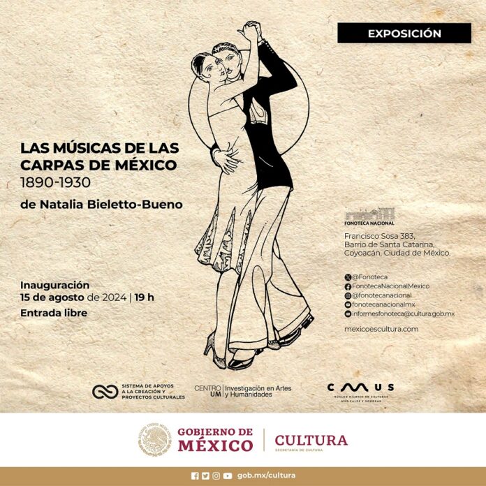 La Fonoteca Nacional Presenta la Exposición “Las Músicas de las Carpas de México (1890-1930)” -AlternativaTlx