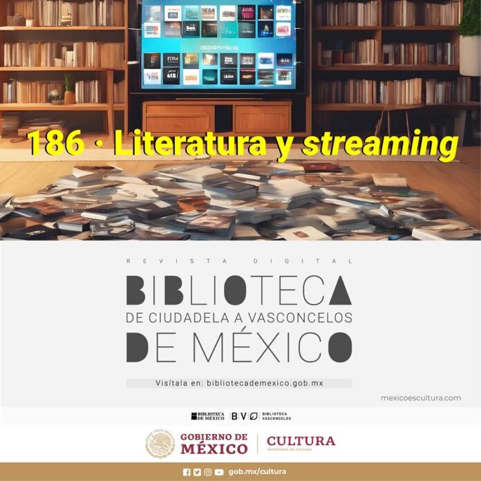 Vínculos entre Literatura, Cine y Nuevas Plataformas de Streaming Tema Central del Número 186 de la Revista de la Biblioteca de México -AlternativaTlx