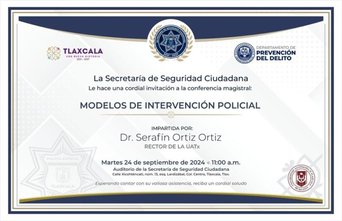 Convoca UATx a la Conferencia Magistral: “Modelos de Intervención Policial” - AlternativaTlx