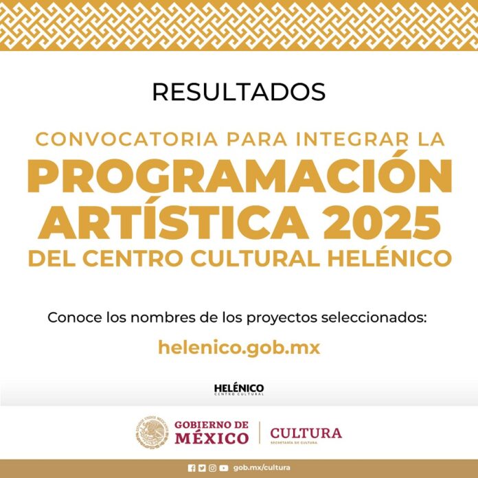 El Centro Cultural Helénico Presenta los Resultados de la Convocatoria para Integrar su Programación Artística 2025  -AlternativaTlx