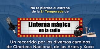 Radio Educación y Cineteca Nacional Estrenan la Quinta Temporada de Linterna Mágica en la Radio -AlternativaTlx