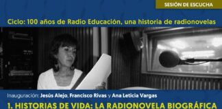 100 Años de Radio Educación, una Historia de Radionovelas, Ciclo de Sesiones de Escucha en la Fonoteca Nacional -AlternativaTlx