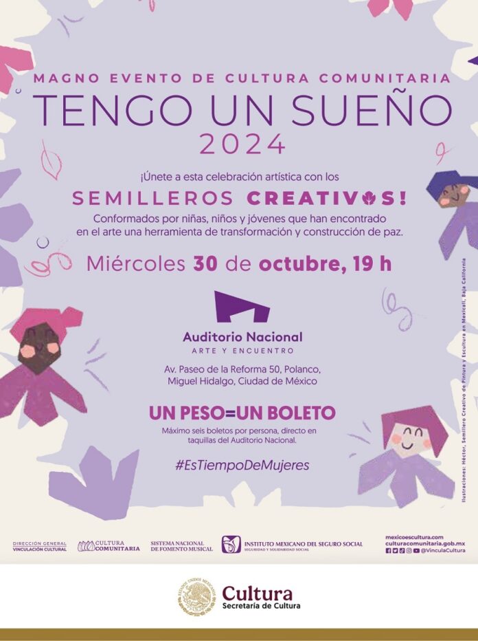 Consigue tus Boletos para el Magno Evento de Cultura Comunitaria Tengo un Sueño 2024, en las Taquillas del Auditorio Nacional -AlternativaTlx