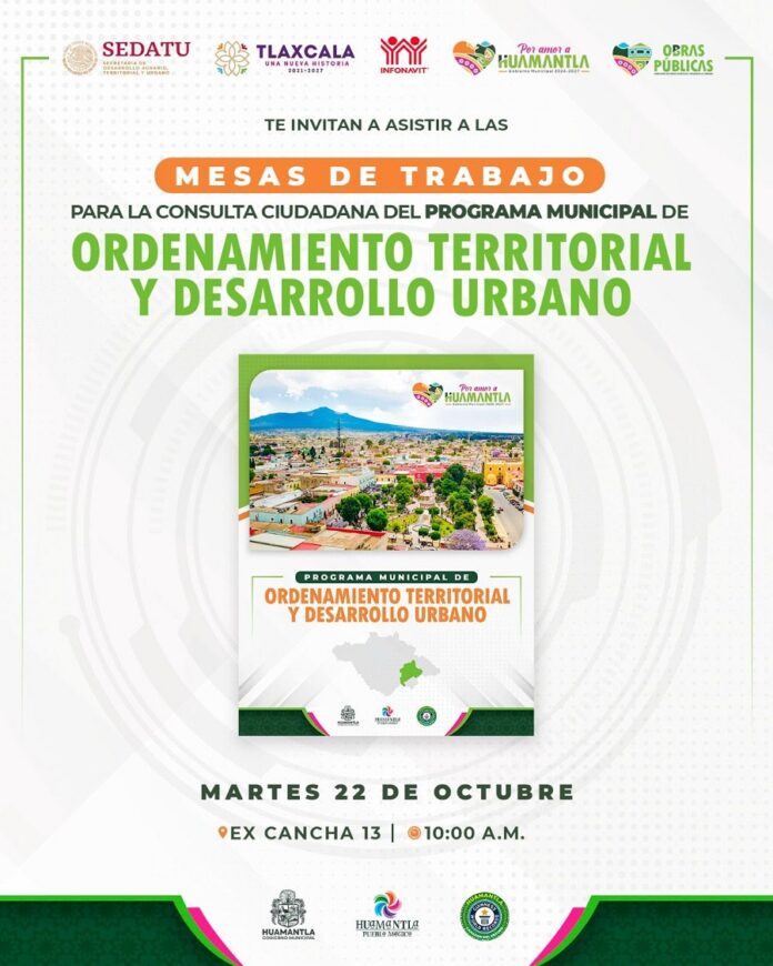 Invita Huamantla a Mesa de Consulta Sobre Reordenamiento Territorial y Desarrollo Urbano -AlternativaTlx