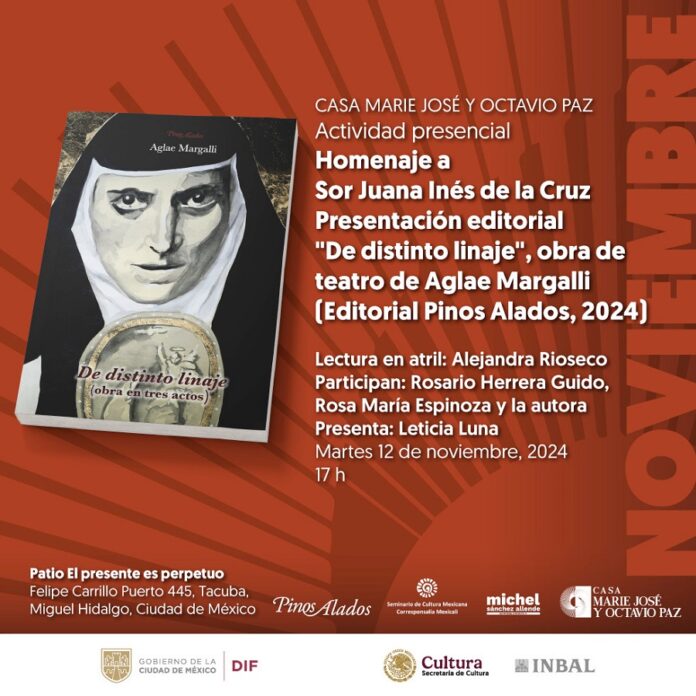 En la Casa Marie José y Octavio Paz Recordarán a Sor Juana Inés de la Cruz con la Presentación del Libro De Distinto Linaje -AlternativaTlx