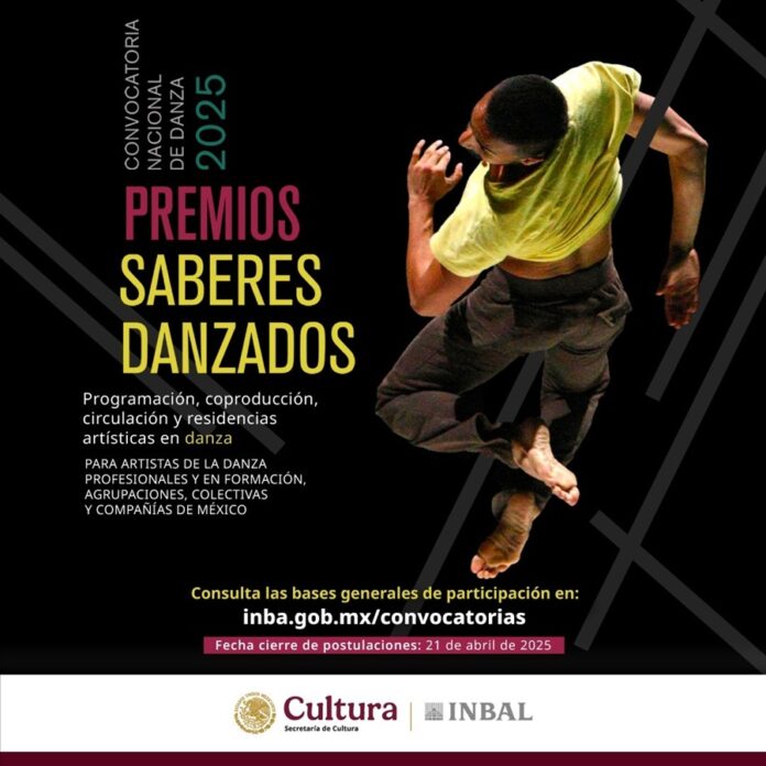 La Secretaría de Cultura del Gobierno de México, a Través del INBAL, Fortalece la Danza con la Convocatoria “Premios Saberes Danzados” - AlternativaTlx