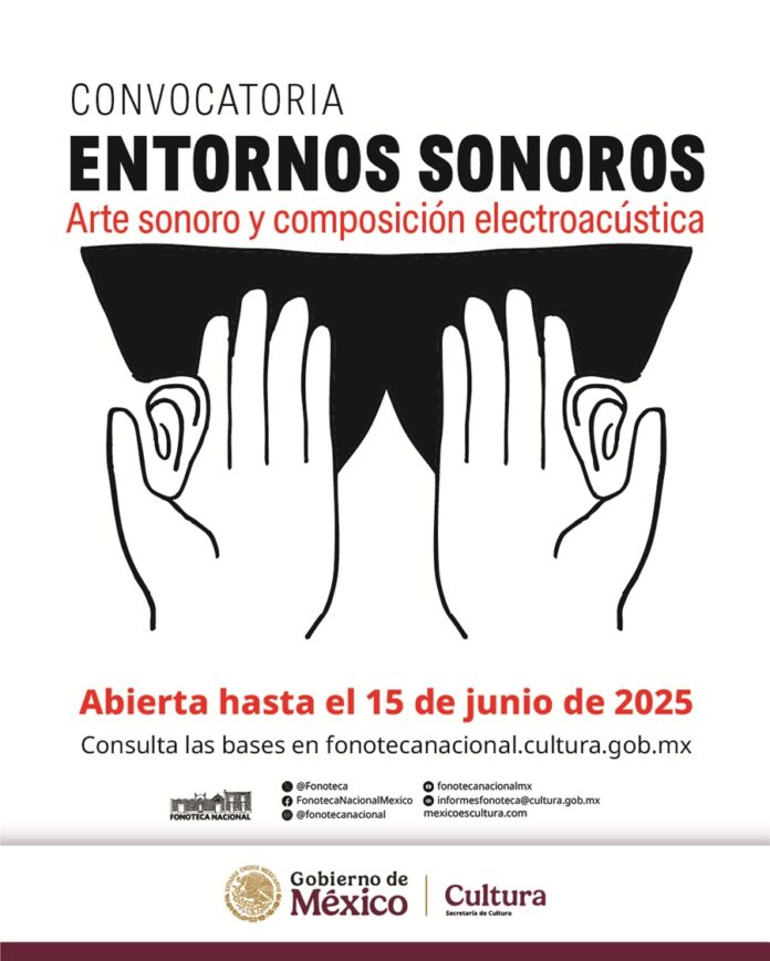 La Fonoteca Nacional lanza “Entornos Sonoros”, Convocatoria de Arte Sonoro y Composición Electroacústica - AlternativaTlx