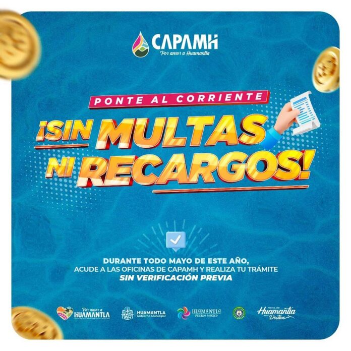 Lanza CAPAMH Campaña de Regularización con Condonación del 100% en Multas y Recargos Durante Mayo- AlternativaTlx 