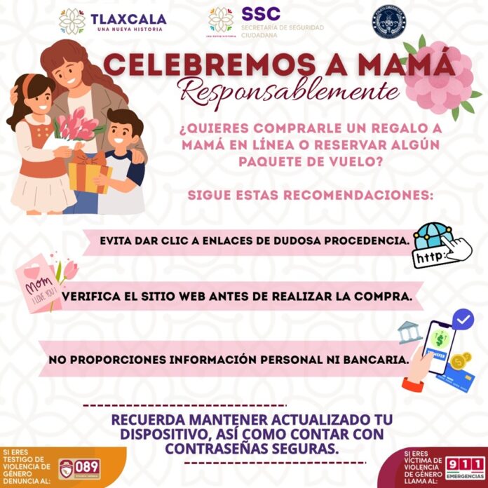 SSC Emite Recomendaciones para Evitar Fraudes Cibernéticos por Festejo del “Día de las Madres” - AlternativaTlx