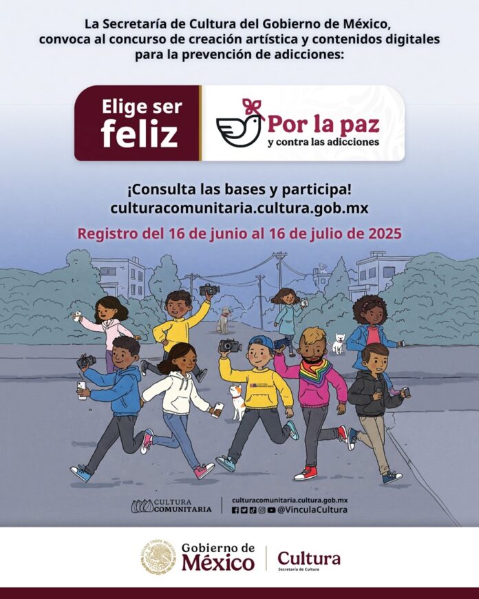 Abre El Concurso Nacional de Creación Artística y Contenidos Digitales “Elige ser Feliz. por la Paz y Contra las Adicciones” - AlternativaTlx