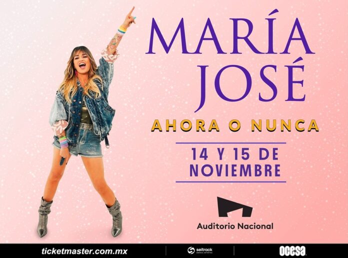 María José, el show más poderoso del año tiene nombre Ahora o Nunca - AlternativaTlx