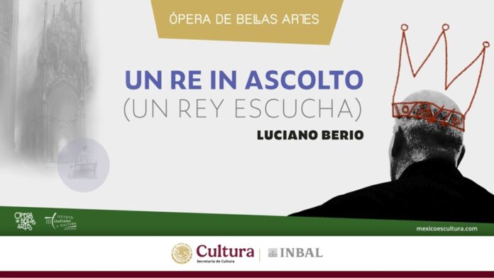 UN RE IN ASCOLTO (Un Rey Escucha) de Luciano Berio Llega por Primera Vez a México y América Latina - AlternativaTlx