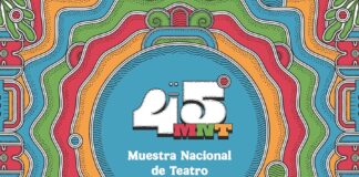 Anuncian los Proyectos Participantes en la 45 ª Muestra Nacional de Teatro 2025 - AlternativaTlx