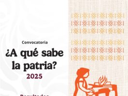 La Secretaría de Cultura del Gobierno de México da a Conocer las Recetas Ganadoras de “¿A qué sabe la Patria 2025” - AlternativaTlx
