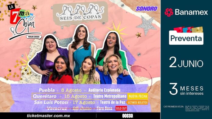 Seis de Copas suma más Fechas a su Gira La Séptima Copa - AlternativaTlx